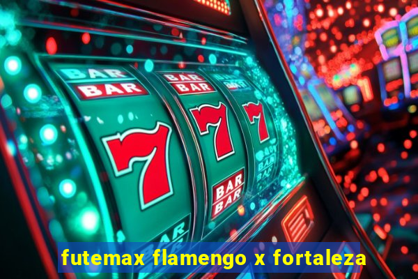 futemax flamengo x fortaleza